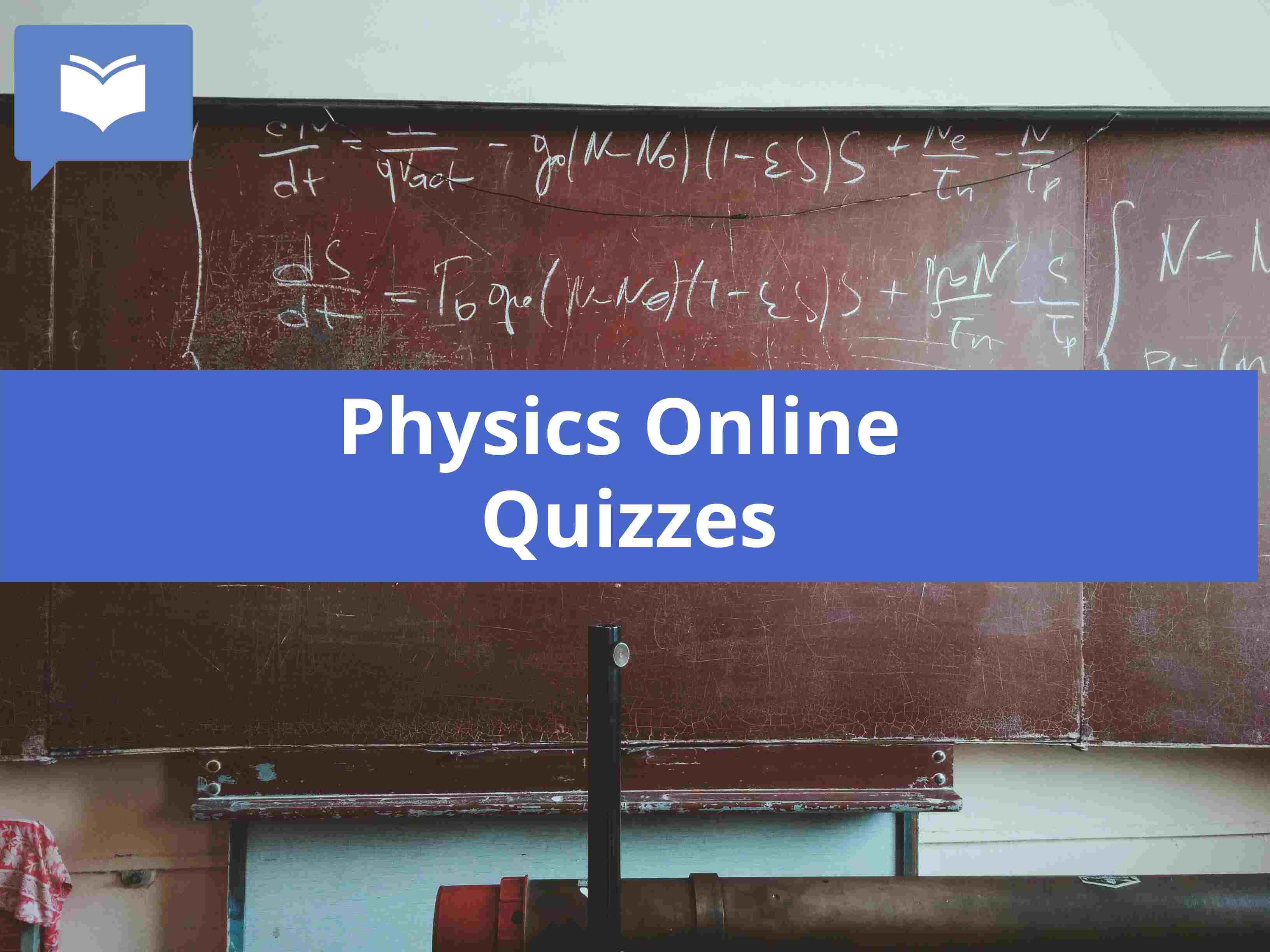 Physics Online Quizzes