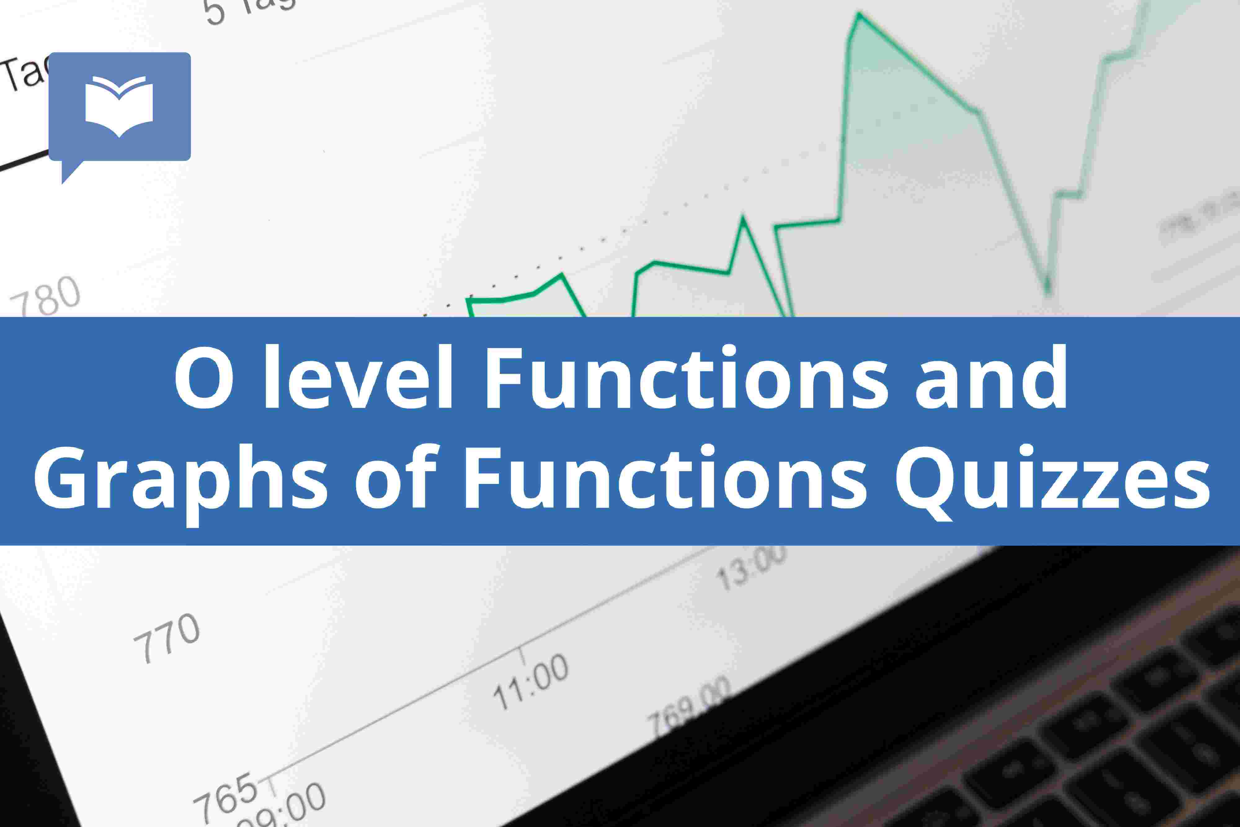 O level Functions and Graphs of Functions Quizzes