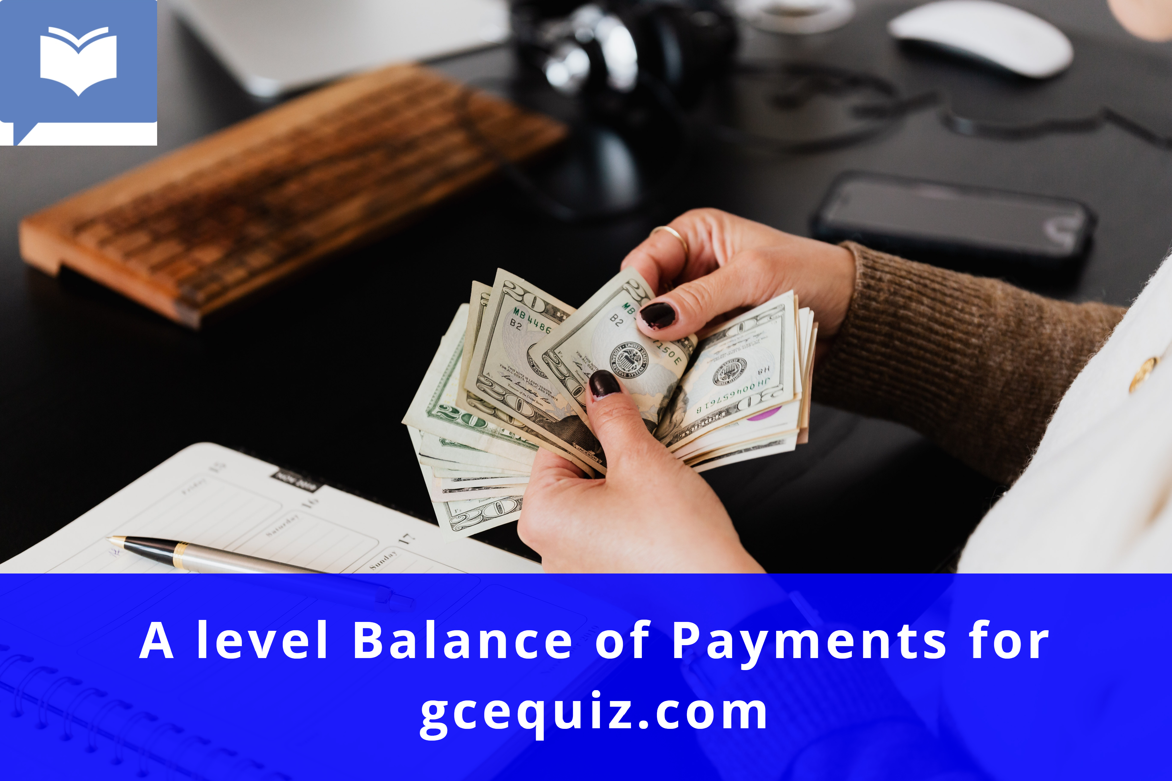 A level Balance of Payments Quizzes