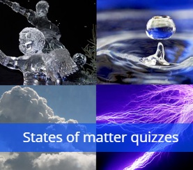 States of matter quizzes