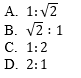 <p>Transverse waves are generated in two uniform wires A and B of the same material<br/>by attaching their free ends to a vibrating source of frequency 200Hz. The cross-section of A is half that of B while the tension on A is twice that on B. The ratio of wavelengths of the transverse waves in A and B is?  </p>